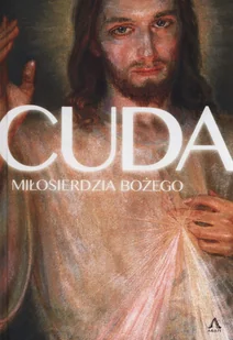 Cuda miłosierdzia Bożego - Religia i religioznawstwo - miniaturka - grafika 1