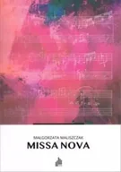 Książki o muzyce - Missa Nova - Małgorzata Maliszczak - miniaturka - grafika 1