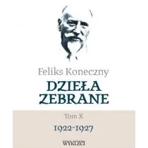 Feliks Koneczny. Dzieła zebrane T.10 - Biografie i autobiografie - miniaturka - grafika 1