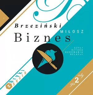 Biznes, czyli sztuka budowania relacji - Audiobooki - poradniki - miniaturka - grafika 1