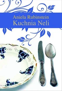 Kuchnia Neli - Książki kucharskie - miniaturka - grafika 1