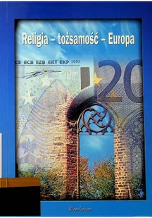 Ossolineum Religia - tożsamość - Europa ks Piotr Mazurkiewicz Sławomir Sowiński OSKJSGD - Religia i religioznawstwo - miniaturka - grafika 2