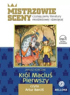 Janusz Korczak Król Maciuś Pierwszy - Audiobooki dla dzieci i młodzieży - miniaturka - grafika 1