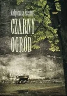 Znak Czarny ogród - Małgorzata Szejnert - Felietony i reportaże - miniaturka - grafika 2