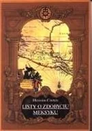 Pamiętniki, dzienniki, listy - Listy o zdobyciu Meksyku - miniaturka - grafika 1