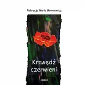 Poezja - mamiko Krawędź czerwieni GRYNIEWICZ PATRYCJA MARIA - miniaturka - grafika 1