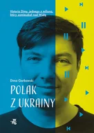Publicystyka - Polak Z Ukrainy Dima Garbowski - miniaturka - grafika 1