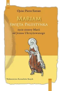 Miriam. Święta Palestynka - Religia i religioznawstwo - miniaturka - grafika 2