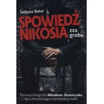 ZONA ZERO  FRONDA  Spowiedź Nikosia zza grobu Batyr Tadeusz - Biografie i autobiografie ZONA ZERO  FRONDA  Spowiedź Nikosia zza grobu Batyr Tadeusz - Biografie i autobiografie - miniaturka - grafika 1