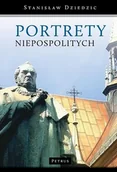 Biografie i autobiografie - Portrety niepospolitych Stanisław Dziedzic - miniaturka - grafika 1