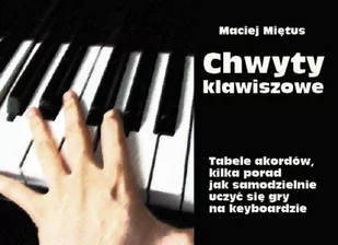 Chwyty klawiszowe - Maciej Miętus - Książki o muzyce - miniaturka - grafika 1