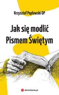 E-booki - religia - Jak się modlić Pismem Świętym - miniaturka - grafika 1