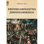 Historia świata - Kronika Królestwa Jerozolimskiego Wilhelm z Tyru - miniaturka - grafika 1