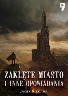 Zaklęte miasto i inne opowiadania - E-booki - fantastyka i horror - miniaturka - grafika 1