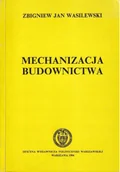 Książki o kulturze i sztuce - Mechanizacja budownictwa - miniaturka - grafika 1