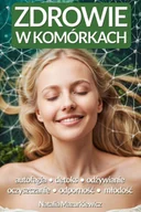 E-booki - poradniki - Zdrowie w komórkach. Autofagia, detoks, odżywianie komórkowe, oczyszczanie. Twój klucz do odporności, witalności, energii życiowej I wiecznej młodoś.. - miniaturka - grafika 1