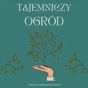 Audiobooki dla dzieci i młodzieży - Tajemniczy ogród - miniaturka - grafika 1