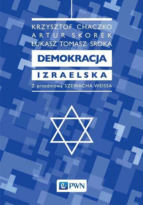 Demokracja Izraelska Krzysztof Chaczko,artur Skorek,tomasz Sroka