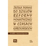 Religia i religioznawstwo - Tyniec Źródła prawne do reformy monastycznej w czasach karolińskich praca zbiorowa - miniaturka - grafika 1