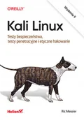 Książki o programowaniu - Kali Linux. Testy bezpieczeństwa, testy penetracyjne i etyczne hakowanie. Wydanie Ii - Ric Messier - książka - miniaturka - grafika 1