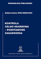 E-booki - prawo - Monografie podatkowe. Kontrola celno-skarbowa. Podstawowe zagadnienia - miniaturka - grafika 1