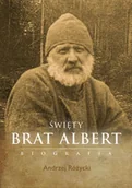 Wywiady, wspomnienia - Święty Brat Albert biografia - miniaturka - grafika 1