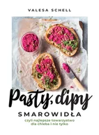 Poradniki hobbystyczne - Pasty, dipy, smarowidła, czyli najlepsze towarzystwo dla chleba i nie tylko. 60 przepisów na każda o - miniaturka - grafika 1