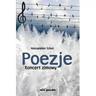 Poezja - Wydawnictwo Adam Marszałek Poezje. Koncert zimowy Tchoń Maksymilian - miniaturka - grafika 1
