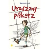 Powieści i opowiadania - Urodzony piłkarz Gianfranco Liori - miniaturka - grafika 1