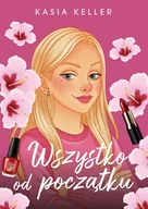 Literatura obyczajowa - Wszystko od początku - Kasia Keller - książka - miniaturka - grafika 1