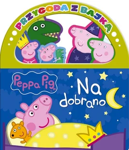 Peppa Pig Przygoda z Bajką Na dobranoc Nowa - Pedagogika i dydaktyka - miniaturka - grafika 2