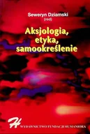 Książki o kulturze i sztuce - Aksjologia etyka samookreślenie - miniaturka - grafika 1