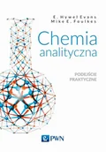 Podręczniki dla szkół wyższych - Chemia Analityczna Podejście Praktyczne E Hywel Evans,mike E Foulkes - miniaturka - grafika 1