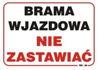 Tablice i flipcharty - Tabliczka 35*25Cm Brama Wjazdowa Nie Zastawiać - miniaturka - grafika 1