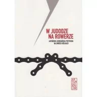 Książki podróżnicze - W judodze na rowerze - Księgarnie ArtTarvel.pl: KRAKÓW - ŁÓDŹ - POZNAŃ - WARSZAWA Self-Publisher - miniaturka - grafika 1