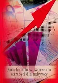 Biznes - Rola handlu w tworzeniu wartości dla nabywcy - miniaturka - grafika 1