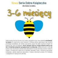 Książki edukacyjne - Nowa Seria Dobra Książeczka 3-6 miesięcy Starok Agnieszka - miniaturka - grafika 1