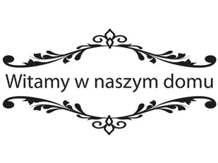 Cytaty, Witamy w naszym domu, Naklejka ścienna wielokrotnego użytku, 100x50 cm - Naklejki na ścianę - miniaturka - grafika 1