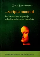 Książki o kulturze i sztuce - Scripta manent Zofia Bernatowicz - miniaturka - grafika 1