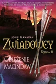 Fantasy - Oblężenie Macindaw. Zwiadowcy. Tom 6 - John Flanagan - książka - miniaturka - grafika 1