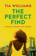 Literatura obyczajowa - The Perfect Find - Williams Tia - miniaturka - grafika 1