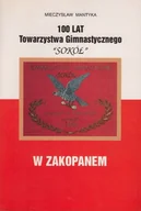 Historia świata - 100 lat towarzystwa gimnastycznego Sokół - miniaturka - grafika 1