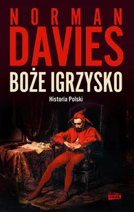 Boże igrzysko. Historia Polski - Historia Polski - miniaturka - grafika 1