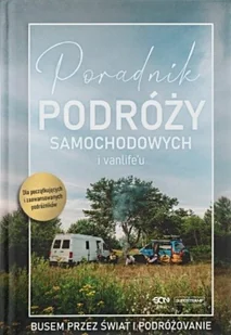 Poradnik podróży samochodowych i vanlifeu - Felietony i reportaże - miniaturka - grafika 1