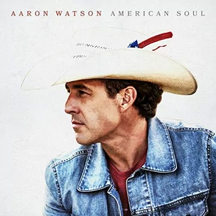 Aaron Watson - American Soul - Country - miniaturka - grafika 1