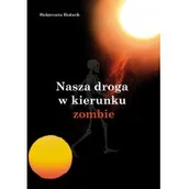 Technika - POLIGRAF Nasza droga w kierunku zombie - Małgorzata Białasik - miniaturka - grafika 1