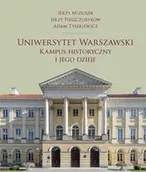 Technika - Uniwersytet Warszawski. Kampus historyczny i jego dzieje - Jerzy Miziołek, Jerzy Pieszczurykow, Adam Tyszkiewicz - miniaturka - grafika 1