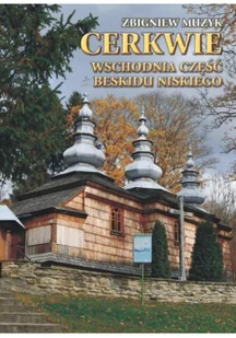 Cerkwie Wschodnia część Beskidu Niskiego - Przewodniki - miniaturka - grafika 2