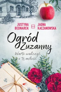 Justyna Bednarek; Jagna Kaczanowska Ogród Zuzanny Warto walczyć o tę miłość Tom 3 - Proza obcojęzyczna - miniaturka - grafika 1