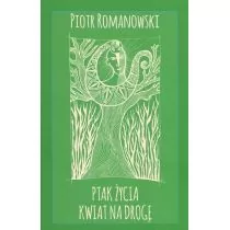 Witanet Ptak życia kwiat na drogę ROMANOWSKI PIOTR - Poezja - miniaturka - grafika 1